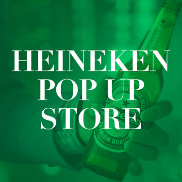 Heineken Pop Up Store